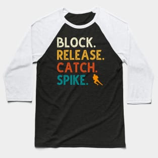 Block Release Catch Spike Baseball T-Shirt